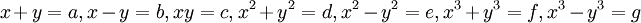 \ x + y = a, x - y = b, xy = c, x^2 + y^2 = d, x^2 - y^2 = e, x^3 + y^3 = f, x^3 - y^3 = g
