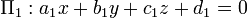 \Pi_1&nbsp;: a_1 x + b_1 y + c_1 z + d_1 = 0\,