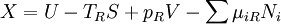  X = U - T_R S + p_R V - \sum \mu_{iR} N_i 