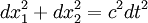  dx_1^2 + dx_2^2 = c^2 dt^2 