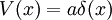 V(x) = a \delta(x)
\,